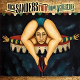 Nick Sanders You Are A Creature
